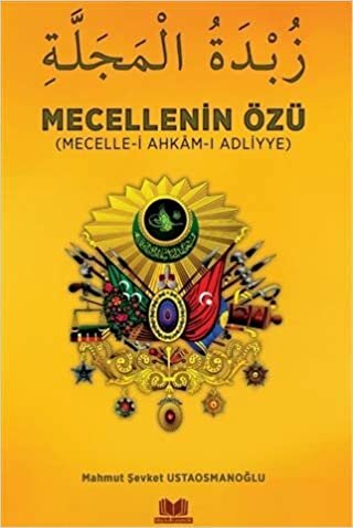 Mecellenin Özü: Mecelle-i Ahkam-ı Adliyye indir
