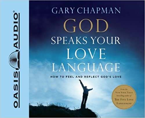 ダウンロード  God Speaks Your Love Language: How to Feel and Reflect God's Love 本