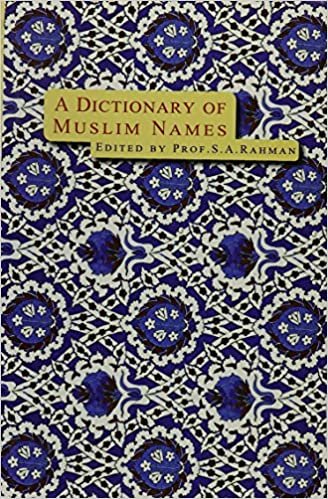 اقرأ مجموعة قاموس من الأسماء الإسلامي (باللغة الإنجليزية و العربية إصدار) الكتاب الاليكتروني 