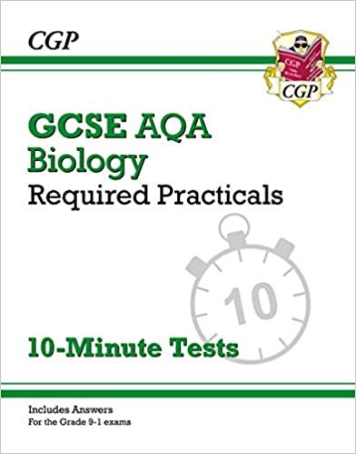 New Grade 9-1 GCSE Biology: AQA Required Practicals 10-Minute Tests (includes Answers) (CGP GCSE Biology 9-1 Revision) indir