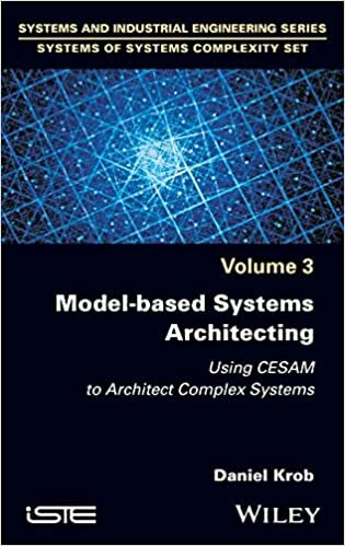 تحميل Model–based Systems Architecting: Using CESAM to A rchitect Complex Systems