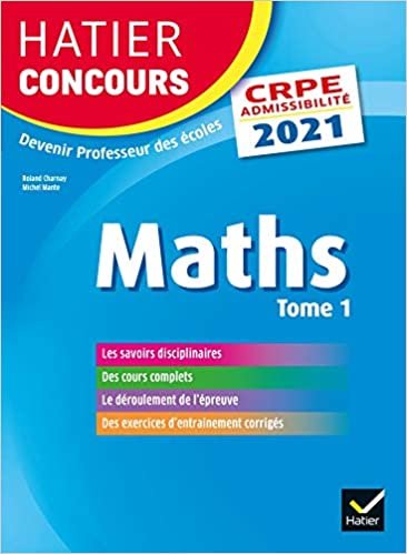 Mathématiques tome 1 - CRPE 2021 - Epreuve écrite d'admissibilité (Hatier Concours) indir