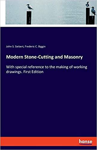 تحميل Modern Stone-Cutting and Masonry: With special reference to the making of working drawings. First Edition