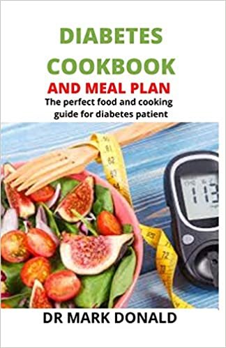indir DIABETES COOKBOOK AND MEAL PLAN: The perfect food and cooking guide for diabetes patient