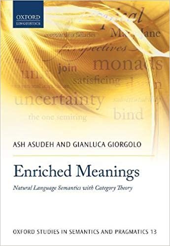 ダウンロード  Enriched Meanings: Natural Language Semantics with Category Theory (Oxford Studies in Semantics and Pragmatics) 本