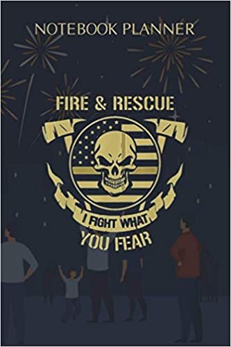 indir Notebook Planner fire department I fight what you fear hero firefighter gift: Cute, 6x9 inch, Stylish Paperback, To Do List, Monthly, Over 100 Pages, Paycheck Budget, Personal