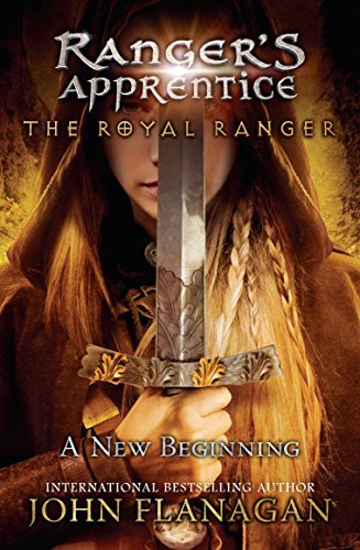 ダウンロード  The Royal Ranger: A New Beginning (Ranger's Apprentice: Royal Ranger Book 1) (English Edition) 本