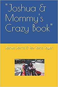 "Joshua & Mommy's Crazy Book"