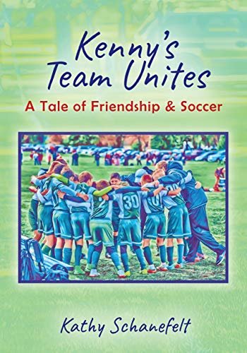 ダウンロード  Kenny's Team Unites: A Tale of Friendship & Soccer (English Edition) 本
