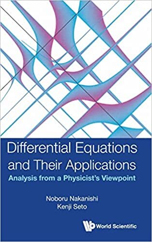 تحميل Differential Equations And Their Applications: Analysis From A Physicist&#39;s Viewpoint
