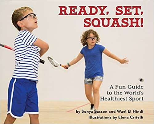 indir Ready, Set, Squash!: A Fun Guide to the World&#39;s Healthiest Sport