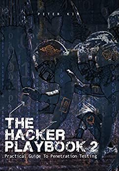 ダウンロード  The Hacker Playbook 2: Practical Guide To Penetration Testing (English Edition) 本