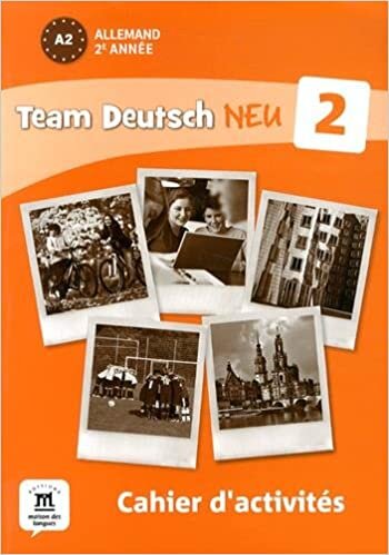 team deutsch neu 2 - cahier d'activites (ALL NIVEAU SCOLAIRE TVA 5,5%) indir