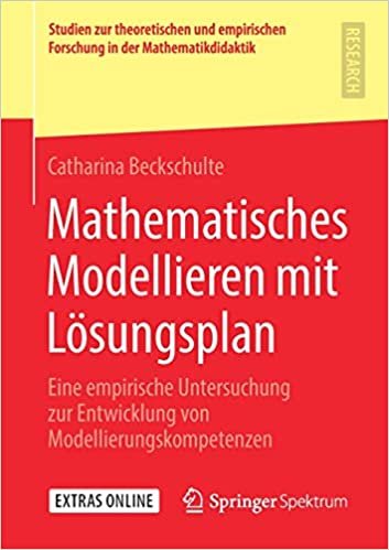 تحميل Mathematisches Modellieren Mit Loesungsplan: Eine Empirische Untersuchung Zur Entwicklung Von Modellierungskompetenzen