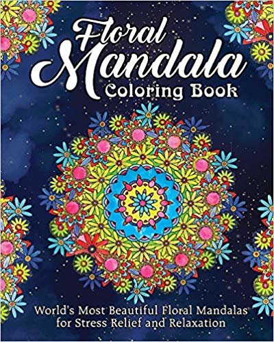تحميل Floral Mandala Coloring Book: World&#39;s Most Beautiful Floral Mandalas for Stress Relief and Relaxation