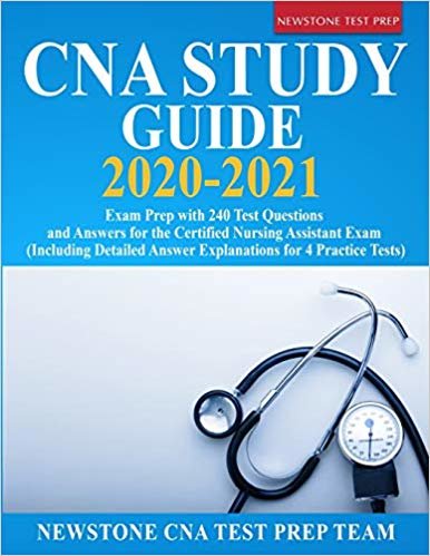 تحميل CNA Study Guide 2020-2021: Exam Prep with 240 Test Questions and Answers for the Certified Nursing Assistant Exam (Including Detailed Answer Explanations for 4 Practice Tests)