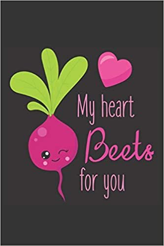 Creative Valentines Creations My Heart Beets For You: Cute Blank Lined Journal Valentine's Day Gift Beet Food Pun Notebook Greeting Card Alternative تكوين تحميل مجانا Creative Valentines Creations تكوين