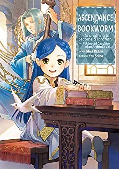 ダウンロード  Ascendance of a Bookworm: Part 3 Volume 1 (English Edition) 本