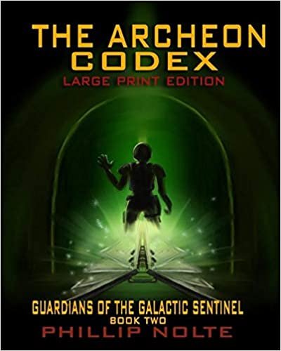 تحميل The Archeon Codex (Large Print): Guardians of the Galactic Sentinel book two