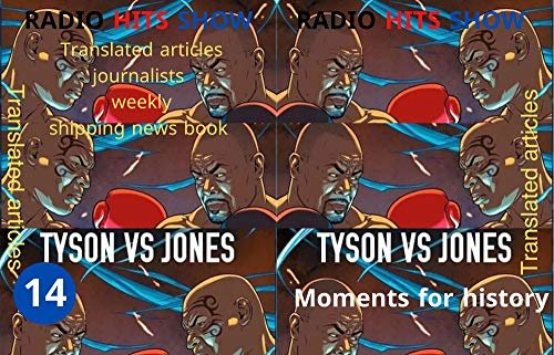 ダウンロード  TYSON VS JONES moments for history RADIO HITS SHOW (BOOK14): Translated articles, journalists weekly, shipping news book, (RADIO HITS SHOW,) (English Edition) 本