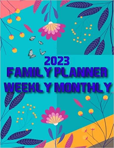 ダウンロード  2023 Family Planner Weekly and Monthly: Dated Calendar I Weekly and Monthly Planning 本