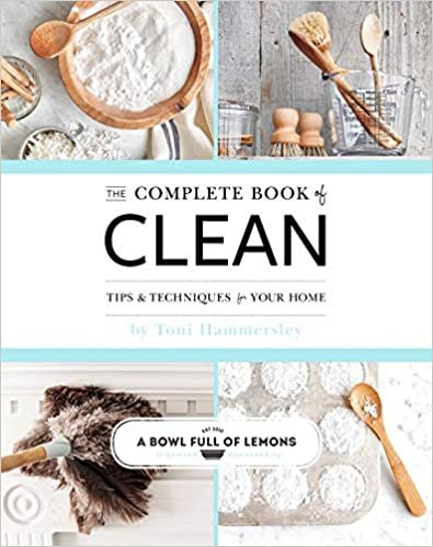 ダウンロード  The Complete Book of Clean: Tips & Techniques for Your Home 本