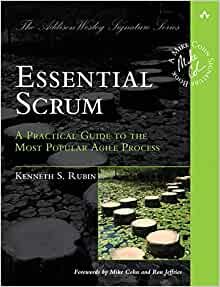 ダウンロード  Essential Scrum: A Practical Guide to the Most Popular Agile Process (Addison-Wesley Signature Series (Cohn)) 本
