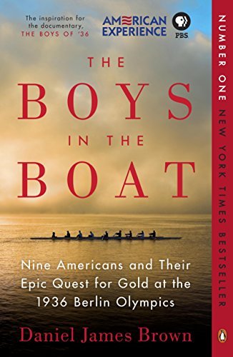 The Boys in the Boat: Nine Americans and Their Epic Quest for Gold at the 1936 Berlin Olympics (English Edition)