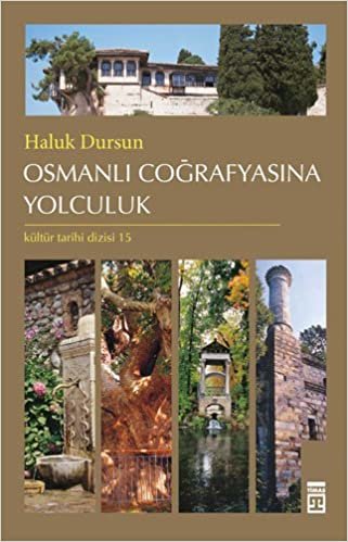 Osmanlı Coğrafyasına Yolculuk: Haritalı indir