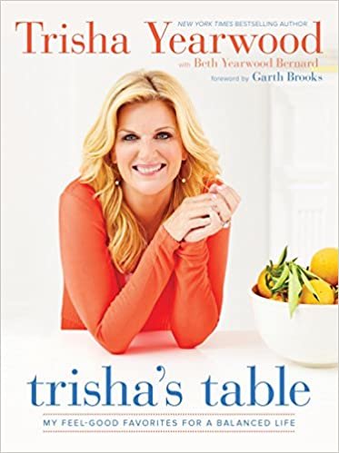 ダウンロード  Trisha's Table: My Feel-Good Favorites for a Balanced Life: A Cookbook 本