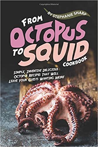 تحميل From Octopus to Squid Cookbook: Simple, Inventive Delicious Octopus Recipes That Will Leave Your Guests Wanting More