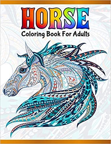 تحميل Horse Coloring Book For Adults: Cute Animals: Relaxing Colouring Book - Coloring Activity Book - Discover This Collection Of Horse Coloring Pages