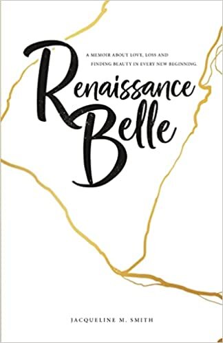 تحميل Renaissance Belle: A Memoir about Love, Loss and Finding Beauty in Every New Beginning
