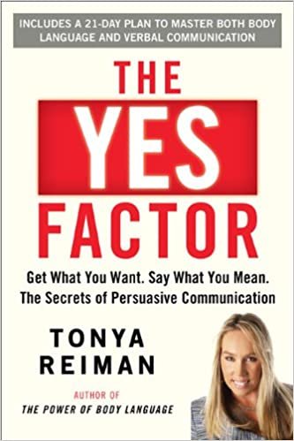 تحميل The Yes Factor: Get What You Want. Say What You Mean. The Secrets of Persuasive Communication