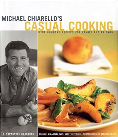 ダウンロード  Michael Chiarello's Casual Cooking: Wine Country Recipes for Family and Friends 本
