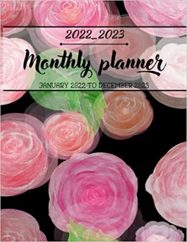 2022-2023 Monthly Planner: Deluxe Monthly Planner 24 Months With Pages for Notes, Goals & Gratitude, Floral Cover Gift for Women, Two Year Monthly Planner and Calendar Schedule Organizer for Work or Personal Use, ( January 2022 to December 2023, 8.5"x11")