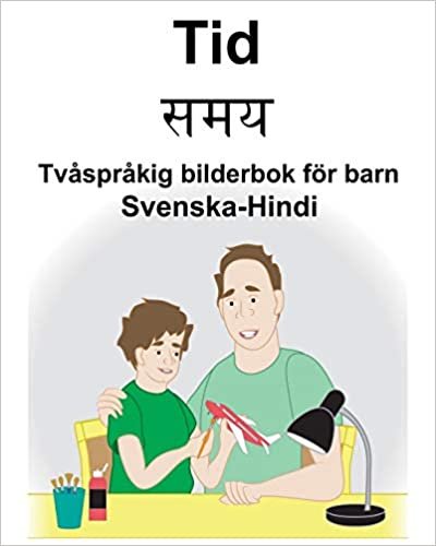 Svenska-Hindi Tid/समय Tvåspråkig bilderbok för barn indir