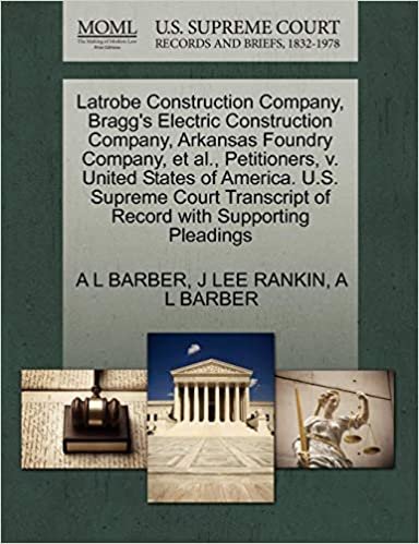 indir Latrobe Construction Company, Bragg&#39;s Electric Construction Company, Arkansas Foundry Company, et al., Petitioners, V. United States of America. U.S