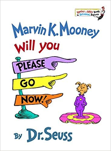 Marvin K. Mooney, Will You Please Go Now! (Bright & Early Book)