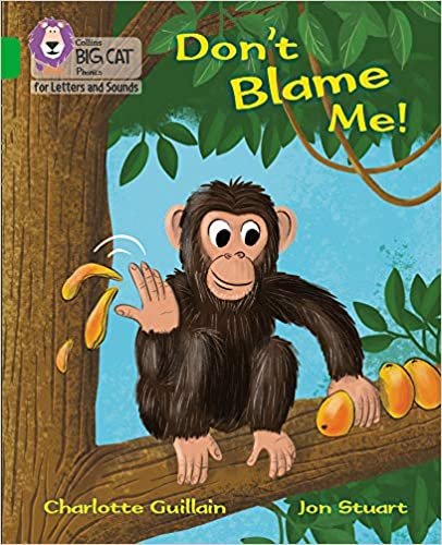 Don't Blame Me!: Band 05/Green (Collins Big Cat Phonics for Letters and Sounds) indir