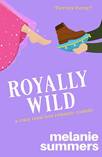 ダウンロード  Royally Wild (Crazy Royal Love Romantic Comedy Book 2) (English Edition) 本