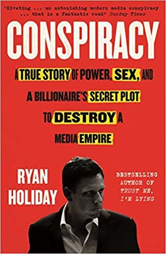 Conspiracy: A True Story of Power, Sex, and a Billionaire' s Secret Plot to Destroy a Media Empire indir