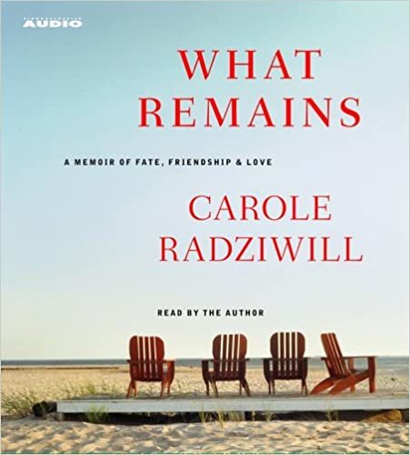 What Remains: A Memoir of Fate, Friendship, and Love ダウンロード