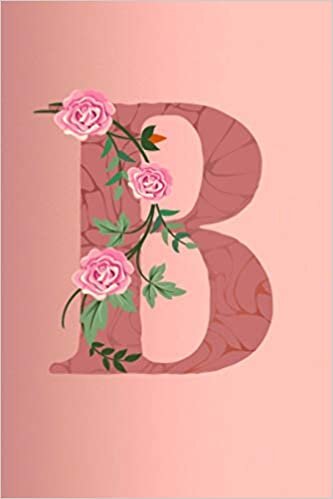 indir B: Letter B Monogram Initials Rose Flowers Floral Notebook &amp; Journal