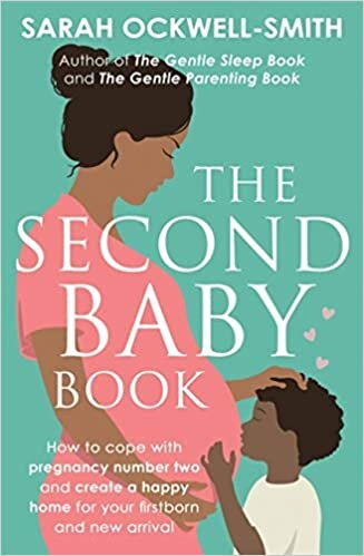indir The Second Baby Book: How to cope with pregnancy number two and create a happy home for your firstborn and new arrival