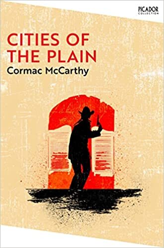 تحميل Picador Classic: Cities of the Plain (Border Trilogy Book 3): Cormac McCarthy