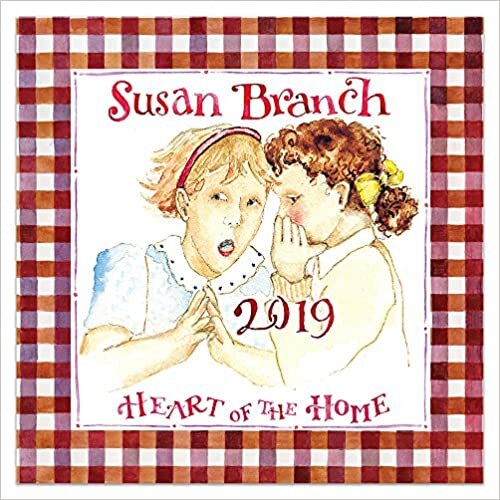 Susan Branch 2019 Calendar: Heart of the Home