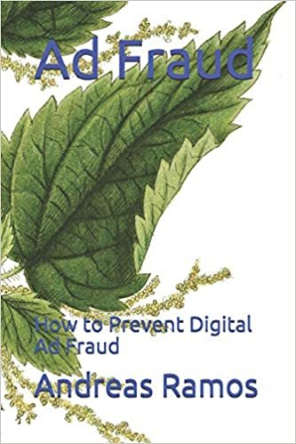 ダウンロード  Ad Fraud: How to Prevent Digital Ad Fraud 本