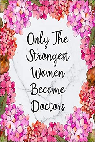 تحميل Only The Strongest Women Become Doctors: Cute Address Book with Alphabetical Organizer, Names, Addresses, Birthday, Phone, Work, Email and Notes
