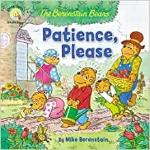The Berenstain Bears Patience, Please (Berenstain Bears / Living Lights)